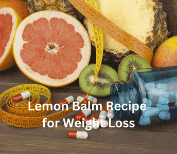 Lemon Balm Recipe for Weight Loss